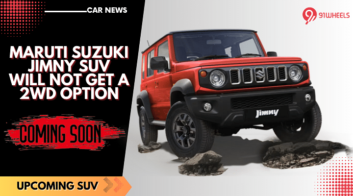 Maruti Suzuki Jimny SUV Will Not Get A 2WD Option