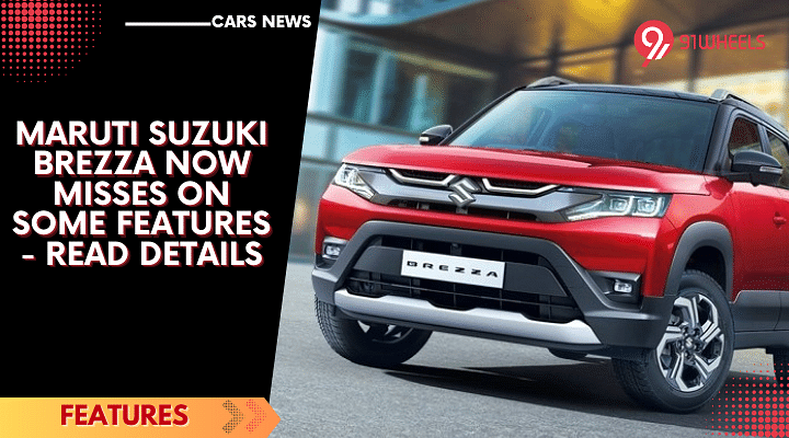 Maruti Suzuki Brezza Now Misses On Some Features - Read Details