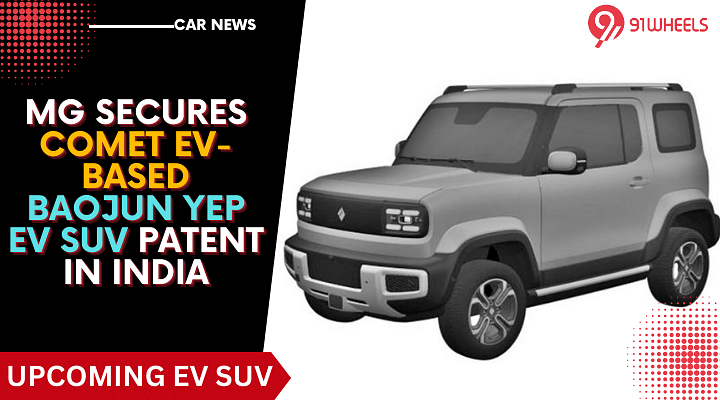 MG Secures Comet EV-Based Baojun Yep EV SUV Patent In India- Details