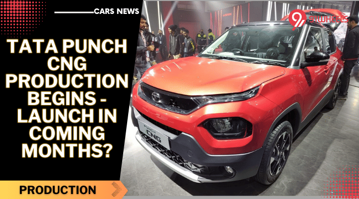 Tata Punch CNG Production Begins - Launch In Coming Months? Tata Punch CNG Production Begins - Launch In Coming Months?