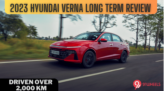 2023 Hyundai Verna Long Term Review - Driven Over 2,000 Km