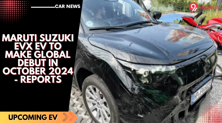 Maruti Suzuki eVX EV To Make Global Debut In October 2024 - Reports Maruti Suzuki eVX EV To Make Global Debut In October 2024 - Reports