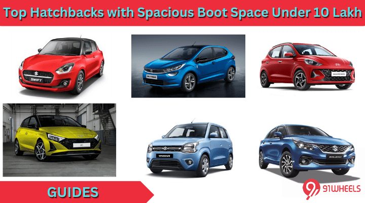 Top Hatchbacks with Spacious Boot Space Under 10 Lakh Top Hatchbacks with Spacious Boot Space Under 10 Lakh