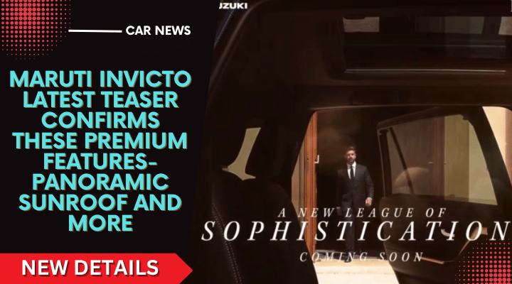 Maruti Invicto Latest Teaser Confirms Panoramic Sunroof And More Details Maruti Invicto Latest Teaser Confirms Panoramic Sunroof And More Details