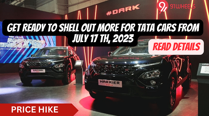 Get Ready To Shell Out More For Tata Cars From July 17th- Read Details