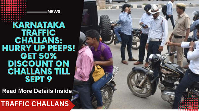 Karnataka Traffic Challans: Hurry Up Peeps! Get 50% Discount On Challans Till Sept 9