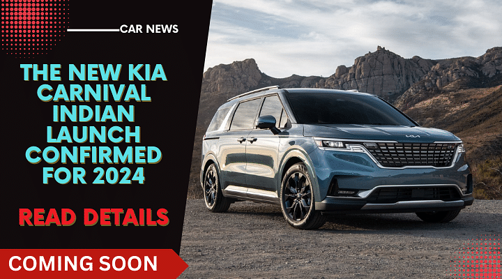 The New Kia Carnival Indian Launch Confirmed For 2024- Read Details