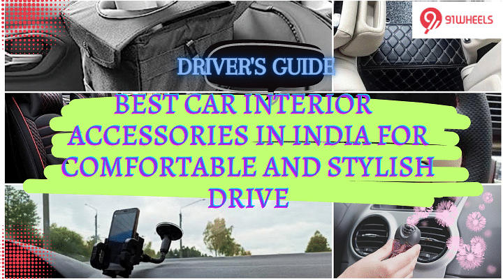 Best Car Interior Accessories In India For Comfortable And Stylish Drive