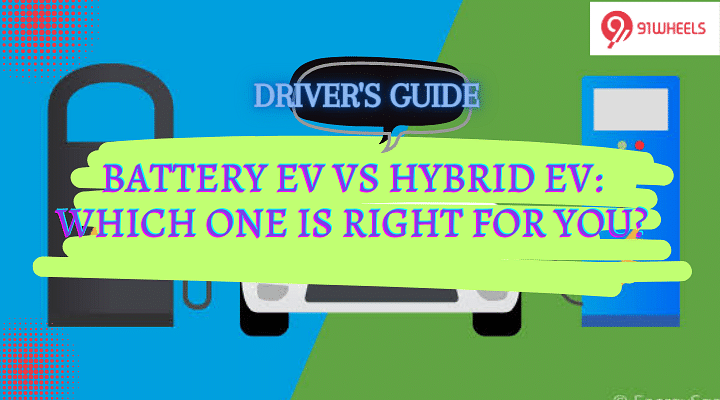 Battery EV or Hybrid EV: Which One Is Right For You?