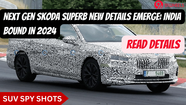 Next Gen Skoda Superb New Details Emerge: India Bound In 2024