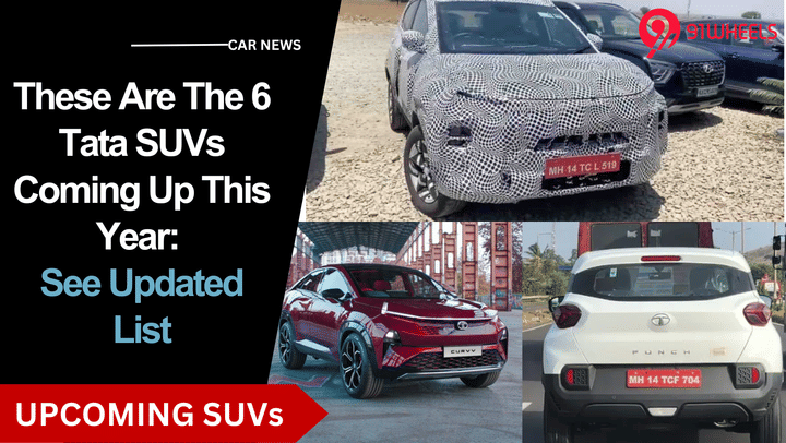These Are The 6 Tata SUVs Coming Up This Year: See Updated List These Are The 6 Tata SUVs Coming Up This Year: See Updated List