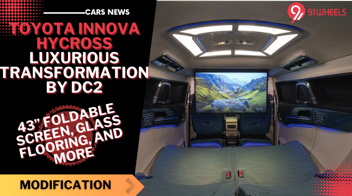 Toyota Innova Hycross Luxurious Modification By DC2- 43” Foldable Screen, Glass Flooring, And More