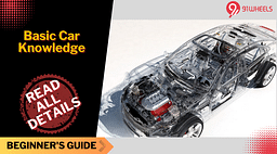 Basic Car Knowledge: A Beginner's Guide to Understanding Your Vehicle