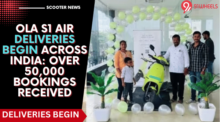 Ola S1 Air Deliveries Begin Across India: Over 50,000 Bookings Received Ola S1 Air Deliveries Begin Across India: Over 50,000 Bookings Received
