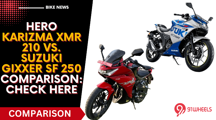 Hero Karizma XMR 210 Vs. Suzuki Gixxer 250 Comparison: Check Here