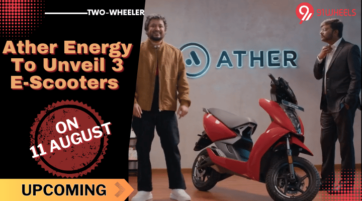 Ather Energy To Unveil 3 E-Scooters On 11 August - Details Ather Energy To Unveil 3 E-Scooters On 11 August - Details