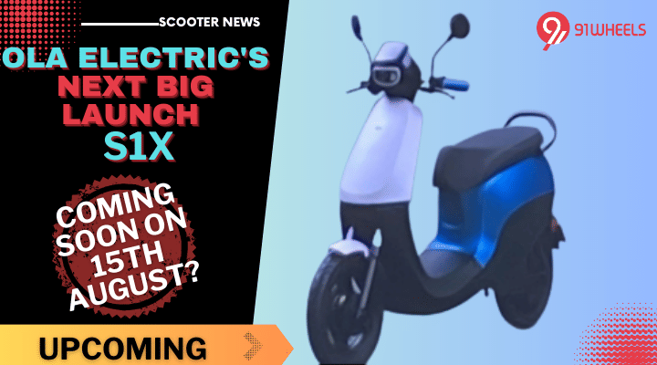 Ola Electric Set To Unveil Affordable S1X E-Scooter On 15th August: Coming Soon? Ola Electric Set To Unveil Affordable S1X E-Scooter On 15th August: Coming Soon?