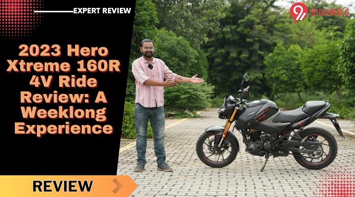 2023 Hero Xtreme 160R 4V Ride Review: A Weeklong Experience