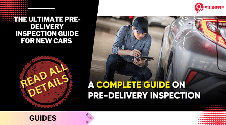 The Ultimate Pre-Delivery Inspection Guide for New Cars