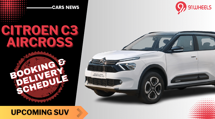 Citroen C3 Aircross Booking and Delivery Schedule Revealed - Details