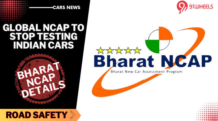 Global NCAP Will Not Test Indian Cars From November'23 - See Details Global NCAP Will Not Test Indian Cars From November'23 - See Details