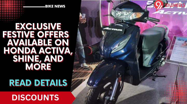 Exclusive Festive Offers  Available On Honda Activa, Shine, And More