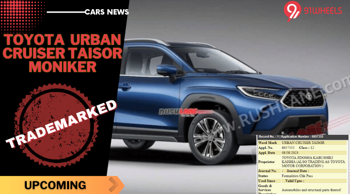 Toyota Secures Trademark For Urban Cruiser Taisor Moniker - Rebranded Maruti Fronx?