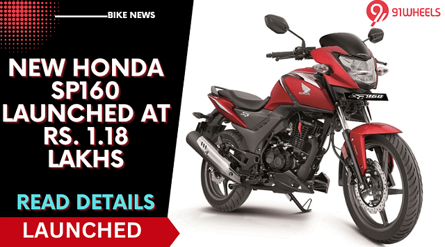 New Honda SP160 Launched At Rs. 1.18 Lakhs: Read Details
