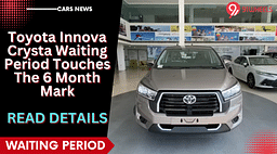 Toyota Innova Crysta Waiting Period Touches The 6 Month Mark: Details