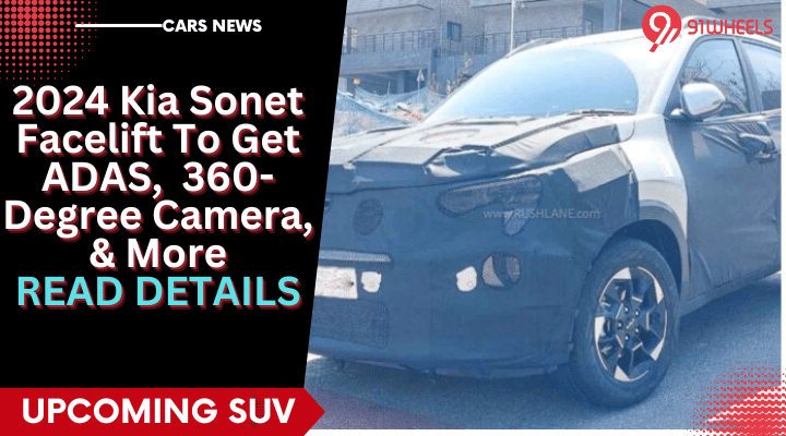 Kia Sonet Facelift To Get ADAS, 360-Degree Camera, & More: Details Kia Sonet Facelift To Get ADAS, 360-Degree Camera, & More: Details