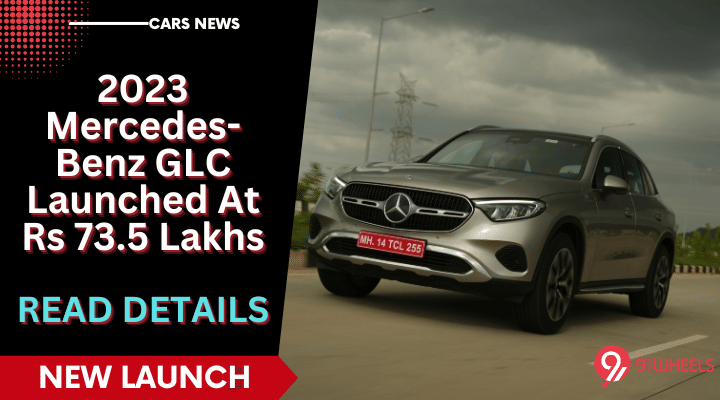 2023 Mercedes-Benz GLC Launched At Rs 73.5 Lakhs: Read Details Here 2023 Mercedes-Benz GLC Launched At Rs 73.5 Lakhs: Read Details Here