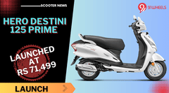 Hero Destini 125 Prime launched At Rs 71,499 - Read All Details! Hero Destini 125 Prime launched At Rs 71,499 - Read All Details!