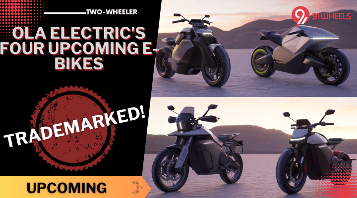 Ola Registers Trademarks For Its Upcoming E-Bikes - Read Details! Ola Registers Trademarks For Its Upcoming E-Bikes - Read Details!
