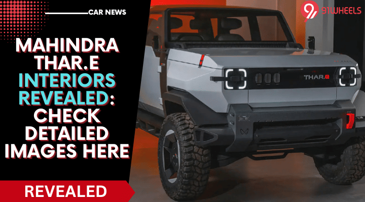 Mahindra Thar.e Interiors Revealed: Check Detailed Images Here Mahindra Thar.e Interiors Revealed: Check Detailed Images Here