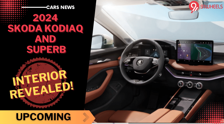 2024 Skoda Kodiaq And Superb Interiors Revealed: See Images!