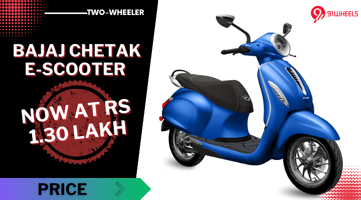 Bajaj Chetak E-Scooter Now Available At Rs 1.30 Lakh - For A Limited Time