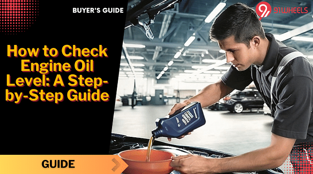 How to Check Engine Oil Level: A Step-by-Step Guide
