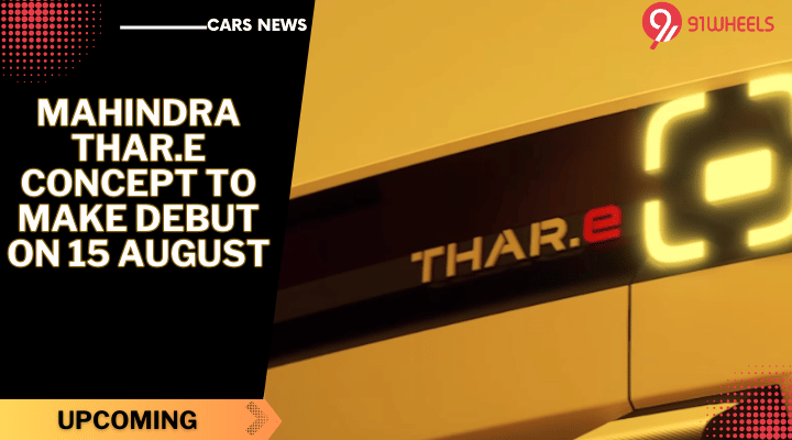 Mahindra Thar.e Concept To Make Debut On 15 August - Officially Teased Mahindra Thar.e Concept To Make Debut On 15 August - Officially Teased