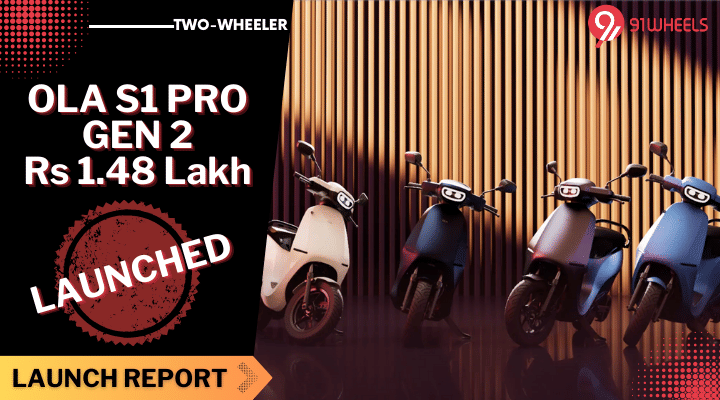 Ola S1 Pro Gen 2 Scooter Debuts At Rs 1.48 Lakh - 195 Km Range Ola S1 Pro Gen 2 Scooter Debuts At Rs 1.48 Lakh - 195 Km Range