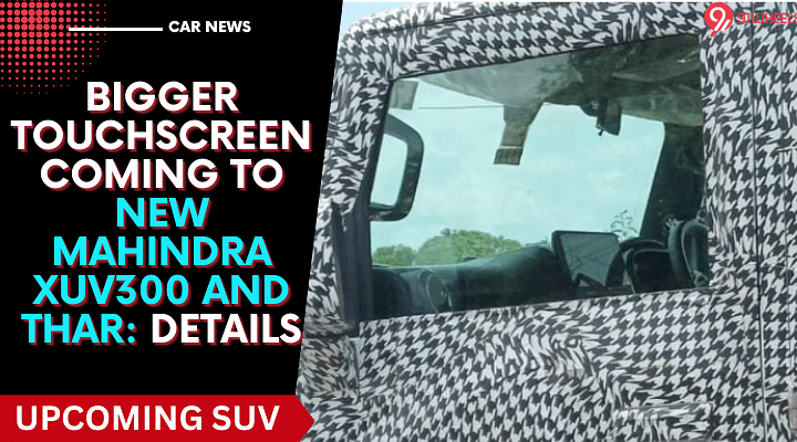 Bigger Touchscreens Coming To New Mahindra XUV300 and Thar? Details