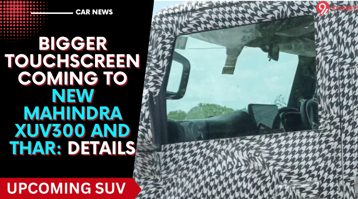 Bigger Touchscreens Coming To New Mahindra XUV300 and Thar? Details Bigger Touchscreens Coming To New Mahindra XUV300 and Thar? Details