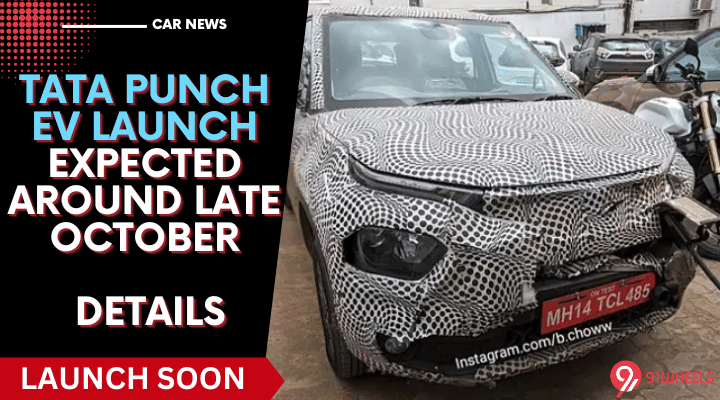 Tata Punch EV Launch Expected Around Late October- Details Tata Punch EV Launch Expected Around Late October- Details