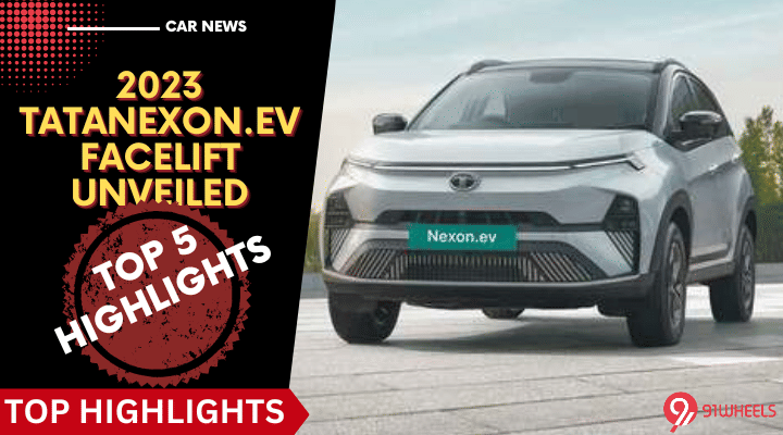 2023 Tata Nexon.ev Facelift Unveiled: TOP 5 Highlights You Need To Know 2023 Tata Nexon.ev Facelift Unveiled: TOP 5 Highlights You Need To Know