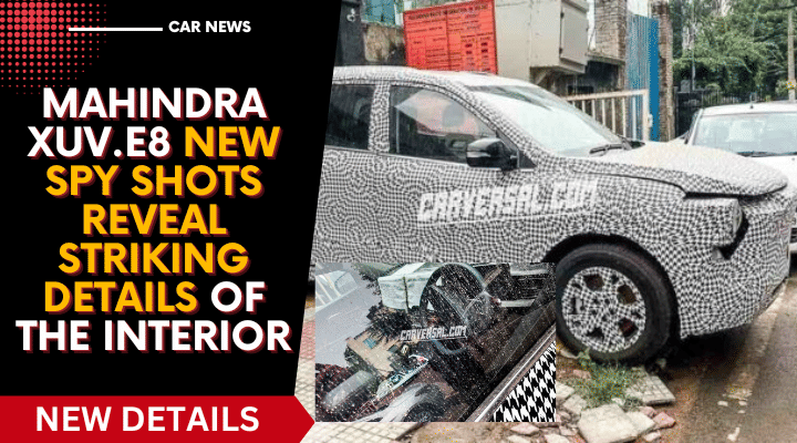 Mahindra XUV.e8 New Spy Shots Reveal Striking Details Of The Interior Mahindra XUV.e8 New Spy Shots Reveal Striking Details Of The Interior