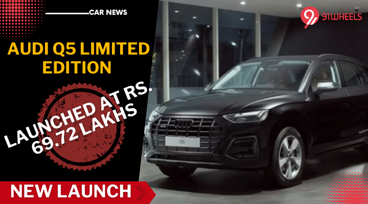 Audi Q5 Limited Edition Launched At Rs 69.72 Lakhs: Check What's New Audi Q5 Limited Edition Launched At Rs 69.72 Lakhs: Check What's New