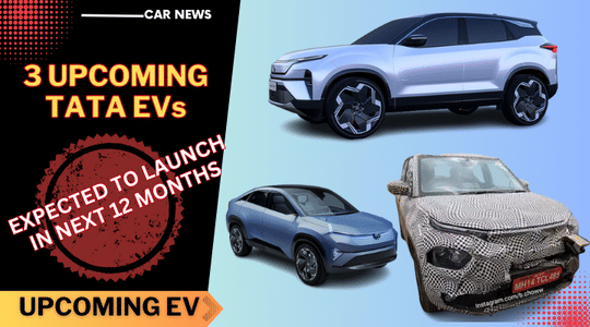 3 Upcoming Tata EVs Expected To Launch In The Next 12 Months!- Details 3 Upcoming Tata EVs Expected To Launch In The Next 12 Months!- Details