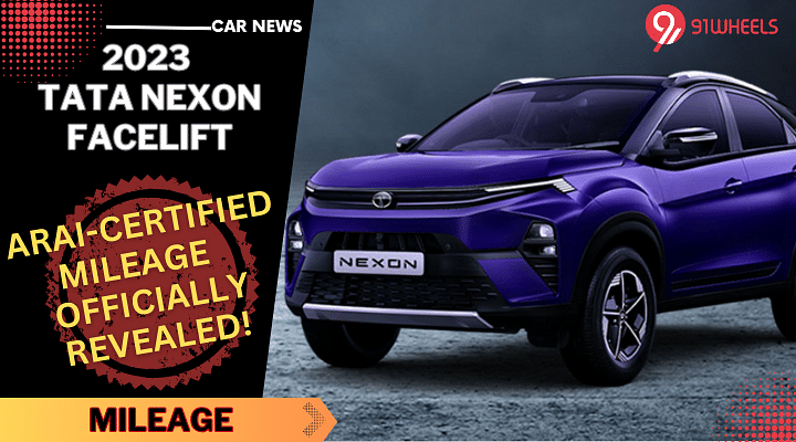 2023 Tata Nexon ARAI Mileage Revealed: Here Are New Fuel Efficiency Figures!