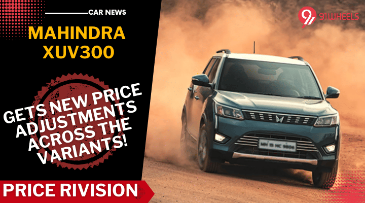 Mahindra XUV300 Receives Price Adjustments As Facelift Nears - Read Details! Mahindra XUV300 Receives Price Adjustments As Facelift Nears - Read Details!