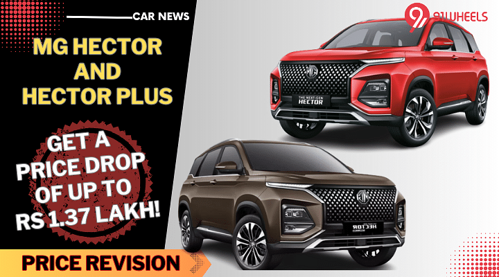 MG Hector And Hector Plus Get A Price Drop Of  Up To Rs 1.37 Lakh In September