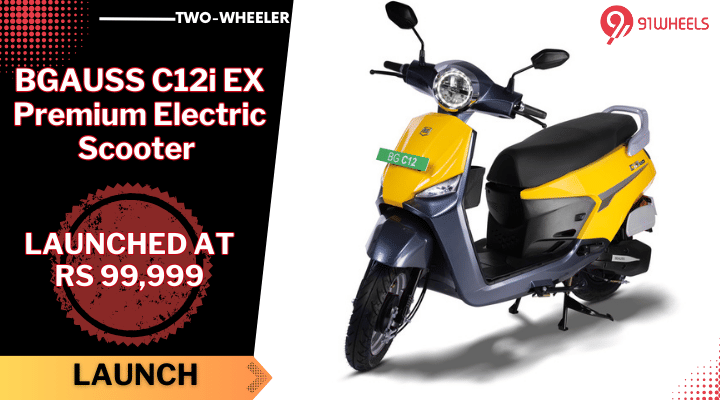 BGAUSS C12i EX Premium Electric Scooter Launched At Rs 99,999 - Details BGAUSS C12i EX Premium Electric Scooter Launched At Rs 99,999 - Details